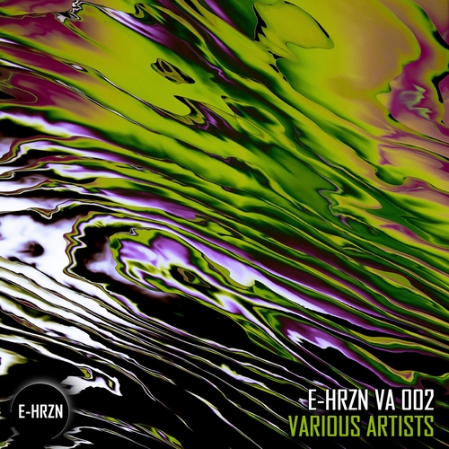 VA - E-HRZN Presents Various Artists 002 [EHRZNVA002]